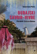 Okadka - Dubajski savoir-vivre. Poradnik ycia w Dubaju