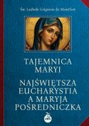 Okadka - Tajemnica Maryi. Najwitsza Eucharystia a Maryja Poredniczka