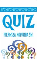 Okadka ksizki - Quiz Pierwsza Komunia wita