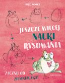 Okadka - Jeszcze wicej nauki rysowania. Zacznij od ziemniaczka!