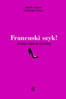 Okadka - Francuski szyk! Zosta wasn stylistk