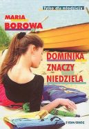 Okadka - Dominika znaczy niedziela