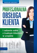 Okadka - Profesjonalna obsuga klienta i radzenie sobie z trudnym klientem w urzdzie