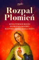 Okadka - Rozpal Pomie. Modlitewnik Ruchu Pomienia Miosci Niepokalanego Serca Maryi