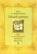 Okadka - Zaktek pamici  ycie w XIX-wiecznych dworkach kresowych