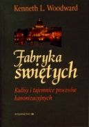 Okadka - Fabryka witych. Tajemnice i kulisy procesw kanonizacyjnych.