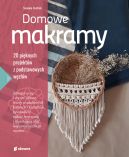 Okadka - Domowe makramy. 20 piknych projektw z podstawowych wzw