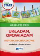 Okadka ksizki - Pewny Start. Wok pr roku. Ukadam, opowiadam. Historyjki obrazkowe