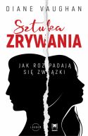 Okadka - Sztuka zrywania. Jak rozpadaj si zwizki