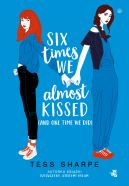 Okadka ksizki - Six times we almost kissed (and one time we did)