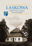 Okadka - Laskowa. Dzieje wsi i gminy do 1989 roku