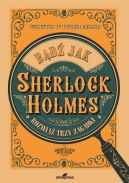 Okadka - Bd jak Sherlock Holmes. Rozwi trzy zagadki