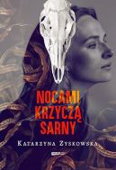 Okadka - Nocami krzycz sarny