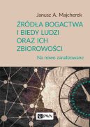 Okadka - rda bogactwa i biedy ludzi oraz ich zbiorowoci. Na nowo zanalizowane