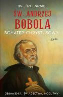 Okadka - w. Andrzej Bobola. Bohater Chrystusowy. Objawienia, wiadectwa, modlitwy