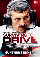 Okadka - Surviving to Drive. ycie dla jazdy. Rok z ycia szefa zespou F1