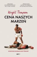 Okadka - Cena naszych marze. Sportowe biografie bez cenzury