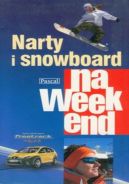 Okadka - Narty i snowboard na weekend. Przewodnik Pascal.