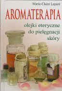 Okadka - AROMATERAPIA. Olejki eteryczne do pielgnacji skry 