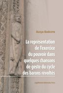 Okadka - La Reprsentation de lexercice du pouvoir dans quelques chansons de geste du cycle des barons rvolts