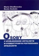 Okadka - Osoby z upoledzeniem umysowym w stereotypowym postrzeganiu spoecznym