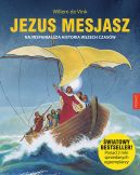 Okadka - Jezus Mesjasz. Najwspanialsza historia wszech czasw