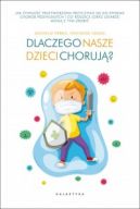 Okadka - Dlaczego nasze dzieci choruj?