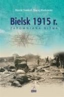 Okadka - Bielsk 1915 r. Zapomniana bitwa