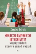 Okadka - Spoeczno-ekonomiczne determinanty osigni szkolnych uczniw w gminach wiejskich