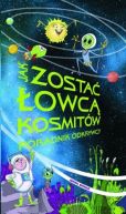 Okadka - Jak zosta owc kosmitw. Poradnik odkrywcy