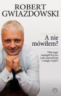 Okadka - A nie mwiem? Dlaczego nastpi kryzys i jak 