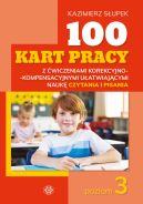 Okadka - 100 kart pracy z wiczeniami korekcyjno-kompensacyjnymi uatwiajcymi nauk czytania i pisania. Poziom 3