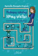 Okadka - Pedagog szkolny Homo viator w labiryncie ycia szkolnego