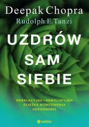 Okadka - Uzdrw sam siebie. Rewelacyjna i rewolucyjna cieka wzmocnienia odpornoci