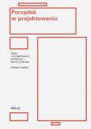 Okadka - Porzdek w projektowaniu. Siatki w projektowaniu graficznym  teoria i praktyka