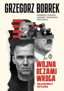 Okadka - Wojna oczami wroga. Sojusznicy Hitlera