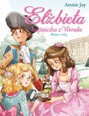 Okadka - Elbieta - ksiniczka z Wersalu t. 3 - Dama z r