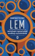 Okadka - Fantastyczny Lem. Antologia opowiada wedug czytelnikw