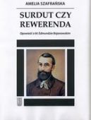 Okadka - Surdut czy rewerenda. Opowie o b.Edmundzie Bojanowskim