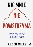 Okadka - Nic mnie nie powstrzyma. Osigaj wicej dziki sile umysu