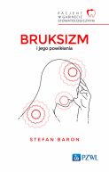 Okadka - Pacjent w Gabinecie Stomatologicznym. Bruksizm i jego powikania