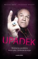 Okadka - Upadek. Historia praata Henryka Jankowskiego