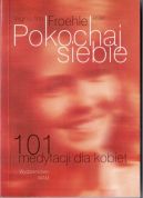 Okadka - Pokochaj siebie. 101 medytacji dla kobiet