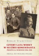 Okadka - Cztery lata wojny w subie Komendanta. Przeycia wojenne 1914-1918