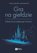 Okadka - Gra na giedzie. Podrcznik pocztkujcego inwestora