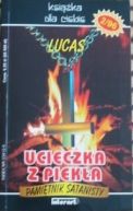 Okadka - Ucieczka z pieka : pamitnik satanisty