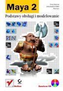 Okadka - Maya 2. Podstawy obsugi i modelowanie