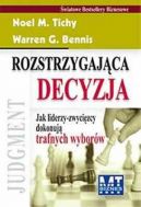 Okadka - Rozstrzygajca decyzja. Jak liderzy-zwycizcy dokonuj trafnych wyborw 