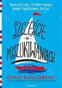 Okadka ksizki - Szczcie w poszukiwaniach. Znajd cel, ktry nada sens Twojemu yciu