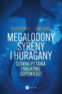 Okadka - Megalodony, syreny i huragany. Dziwne pytania i naukowe odpowiedzi